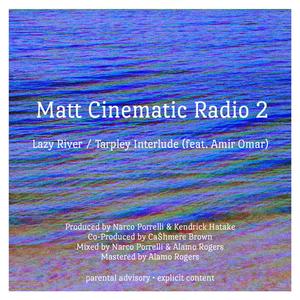 Lazy River / Tarpley Interlude(feat. Amir Omar) (Explicit)