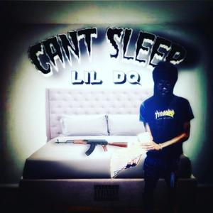 Lil dq X cant go to sleep (Explicit)