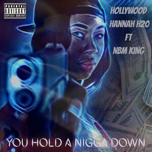 You hold a nigga down (feat. NBM KING) (Explicit)