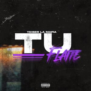 TU FLAITE (feat. Rosilloenelbeat) [Explicit]