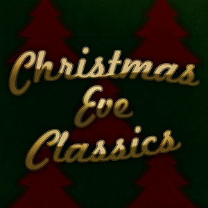 Christmas Eve Classics