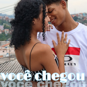 Você Chegou (Explicit)