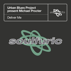 Deliver Me (Urban Blues Project present Michael Procter)