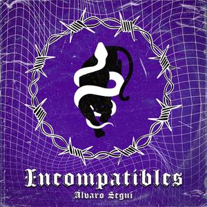 Incompatibles (Explicit)