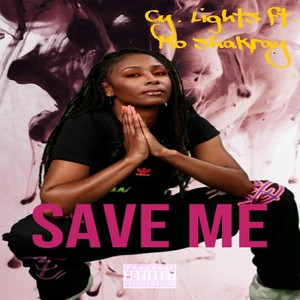 Save Me (feat. Mo Shakray) (Explicit)