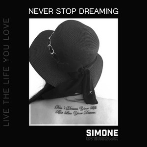 Never Stop Dreaming (Live the Life You Love)