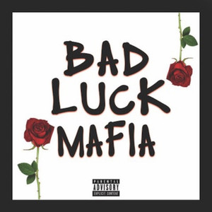 Badluckmafia (Explicit)