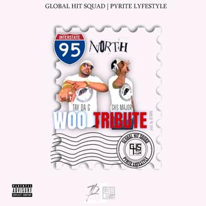 95 North Woo Tribute (feat. Tay Da G)