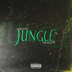 Jungle(feat. theonly019) (Explicit)
