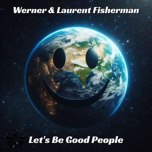 Let's Be Good People (Original Mix)