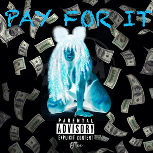 Pay for It (Explicit)