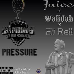 Pressure (feat. Eli Rell & Walidah) [Explicit]