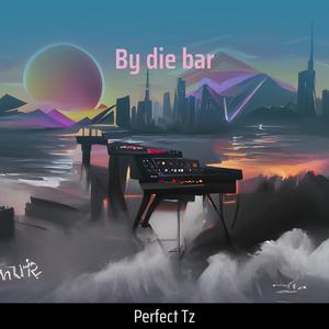 By die bar (Explicit)