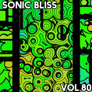 Sonic Bliss, Vol. 80