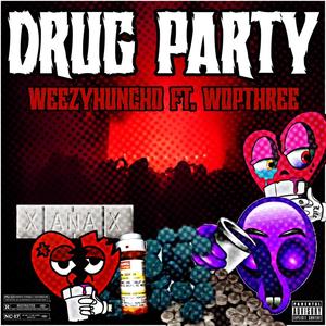 Drug Party (feat. WopThree) [Explicit]