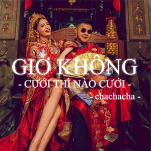 Giờ Không Cưới Thì Nào Cưới (Cha Cha Cha)