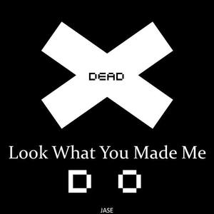 Look What You Made Me Do