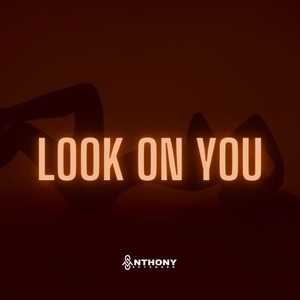 Look on You