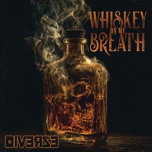 Whiskey On My Breath