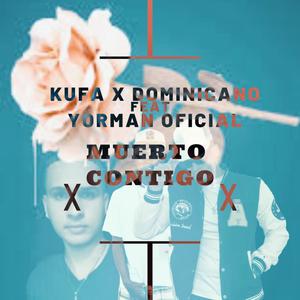 Muerto Contigo (feat. YORMAN OFICIAL)