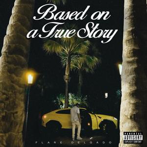 Based on a True Story (Explicit)