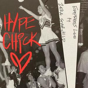 Hype Chick (feat. Zera Starchild & B. Swizlo)