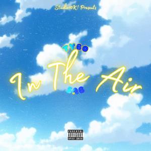 IN THE AIR(feat. SAB) (Explicit)
