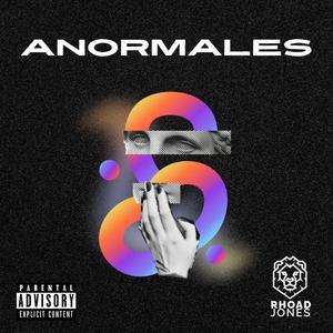 Anormales (Explicit)