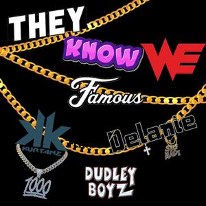 They Know We Famous (feat. Delanie) (Explicit)