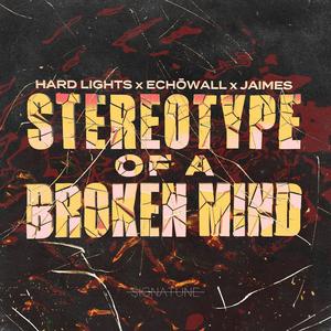 Stereotype Of A Broken Mind (Explicit)