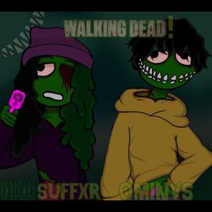 WALKING DEAD! (feat. OMINVS) (Explicit)