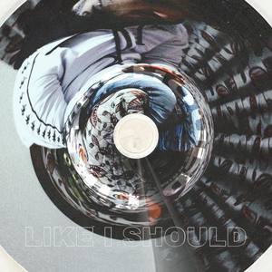 Like I Should (Explicit)