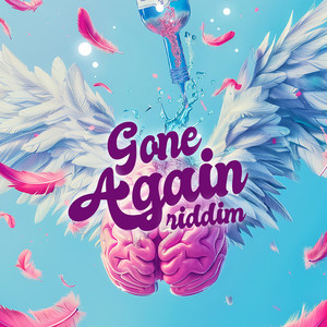 Gone Again Riddim