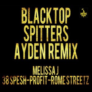 Blacktop Spitters (Remix) [Explicit]