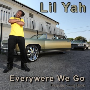 Everywere We Go(feat. Young Block) (Explicit)