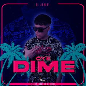 OYE DIME (Explicit)