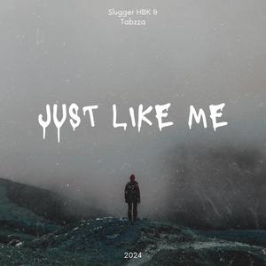 Just Like Me (feat. Tabzza) [Explicit]