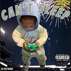 Can't Sleep (Explicit)