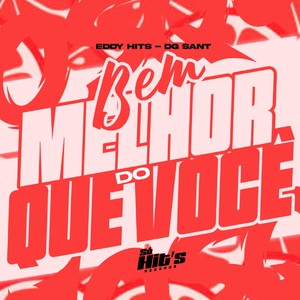 Bem Melhor do Que Você (Explicit)