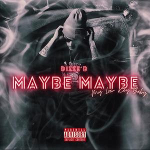 Maybe Maybe (Explicit)