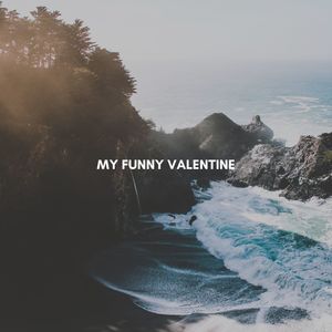 My Funny Valentine