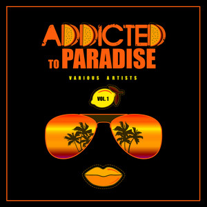 Addicted To Paradise, Vol. 1