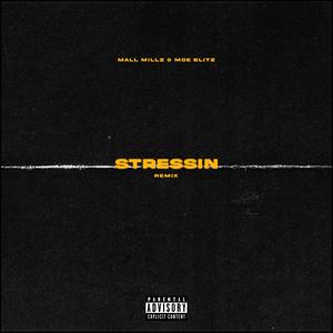 Stressin (feat. Moeblitz) [Remix] [Explicit]