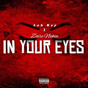 In Your Eyes (feat. Zaire Nakia) (Explicit)