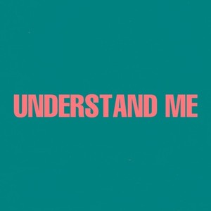 Understand Me