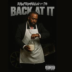 Back At It (feat. T 76) (Explicit)