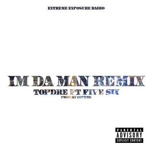 Im Da Man Remix (Explicit)