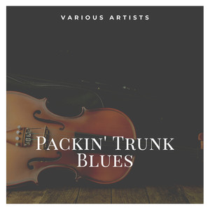 Packin' Trunk Blues