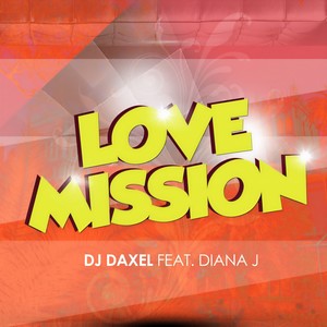 DJ Daxel - Love Mission (DJ Daxel Extended)