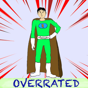 Overrated (Explicit)